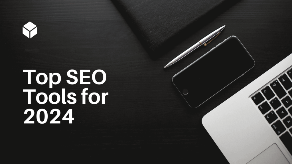 Top SEO Tools For 2024